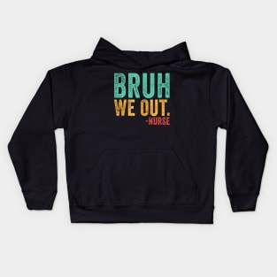 Bruh We Out Nurse End Of School Year Teacher Summer Retro Kids Hoodie